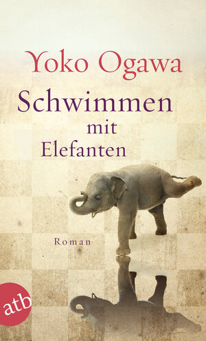Buchcover Schwimmen mit Elefanten | Yoko Ogawa | EAN 9783746630809 | ISBN 3-7466-3080-0 | ISBN 978-3-7466-3080-9
