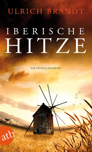Buchcover Iberische Hitze | Ulrich Brandt | EAN 9783746631622 | ISBN 3-7466-3162-9 | ISBN 978-3-7466-3162-2