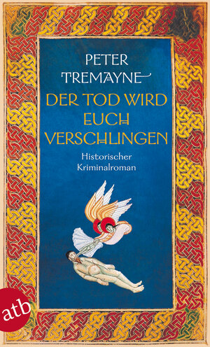 Buchcover Der Tod wird euch verschlingen | Peter Tremayne | EAN 9783746632551 | ISBN 3-7466-3255-2 | ISBN 978-3-7466-3255-1