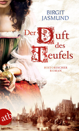 Buchcover Der Duft des Teufels | Birgit Jasmund | EAN 9783746632957 | ISBN 3-7466-3295-1 | ISBN 978-3-7466-3295-7