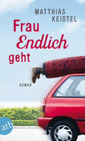 Buchcover Frau Endlich geht | Matthias Keidtel | EAN 9783746633114 | ISBN 3-7466-3311-7 | ISBN 978-3-7466-3311-4