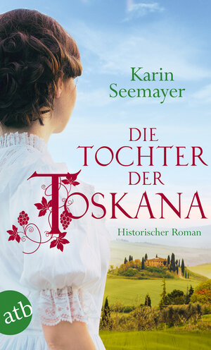 Buchcover Die Tochter der Toskana | Karin Seemayer | EAN 9783746633411 | ISBN 3-7466-3341-9 | ISBN 978-3-7466-3341-1