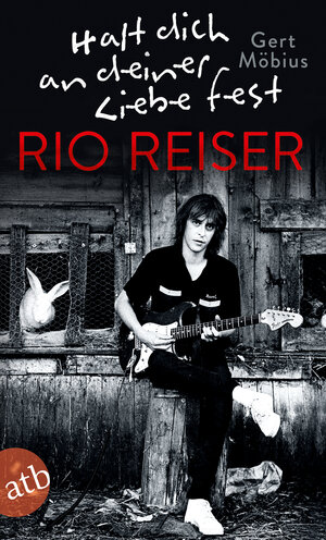 Buchcover Halt dich an deiner Liebe fest. Rio Reiser | Gert Möbius | EAN 9783746633473 | ISBN 3-7466-3347-8 | ISBN 978-3-7466-3347-3