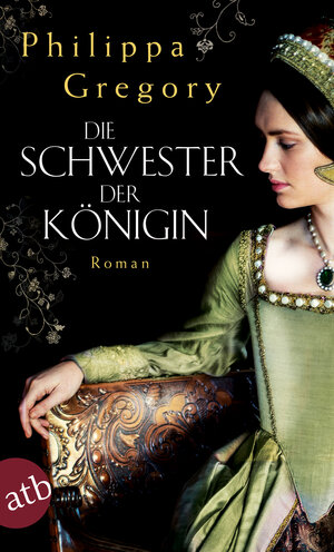 Buchcover Die Schwester der Königin | Philippa Gregory | EAN 9783746633701 | ISBN 3-7466-3370-2 | ISBN 978-3-7466-3370-1