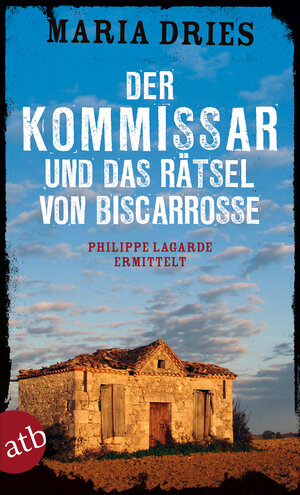 Buchcover Der Kommissar und das Rätsel von Biscarrosse | Maria Dries | EAN 9783746634081 | ISBN 3-7466-3408-3 | ISBN 978-3-7466-3408-1