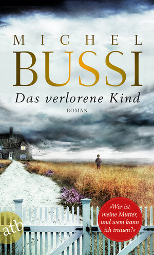 Buchcover Das verlorene Kind | Michel Bussi | EAN 9783746634104 | ISBN 3-7466-3410-5 | ISBN 978-3-7466-3410-4
