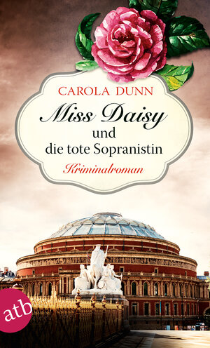 Buchcover Miss Daisy und die tote Sopranistin | Carola Dunn | EAN 9783746634739 | ISBN 3-7466-3473-3 | ISBN 978-3-7466-3473-9