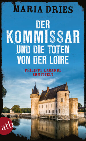 Buchcover Der Kommissar und die Toten von der Loire | Maria Dries | EAN 9783746635262 | ISBN 3-7466-3526-8 | ISBN 978-3-7466-3526-2