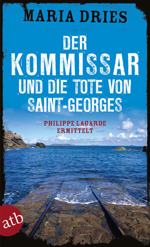 Buchcover Der Kommissar und die Tote von Saint-Georges | Maria Dries | EAN 9783746635279 | ISBN 3-7466-3527-6 | ISBN 978-3-7466-3527-9