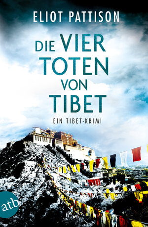Buchcover Die vier Toten von Tibet | Eliot Pattison | EAN 9783746636665 | ISBN 3-7466-3666-3 | ISBN 978-3-7466-3666-5