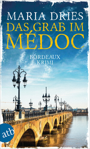 Buchcover Das Grab im Médoc | Maria Dries | EAN 9783746636887 | ISBN 3-7466-3688-4 | ISBN 978-3-7466-3688-7