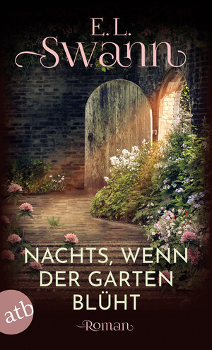 Buchcover Nachts, wenn der Garten blüht | E. L. Swann | EAN 9783746637136 | ISBN 3-7466-3713-9 | ISBN 978-3-7466-3713-6