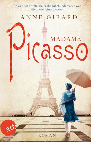 Buchcover Madame Picasso | Anne Girard | EAN 9783746637624 | ISBN 3-7466-3762-7 | ISBN 978-3-7466-3762-4