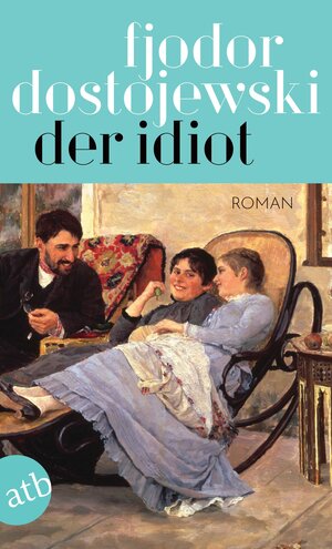 Buchcover Der Idiot | Fjodor Dostojewski | EAN 9783746638775 | ISBN 3-7466-3877-1 | ISBN 978-3-7466-3877-5