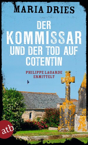 Buchcover Der Kommissar und der Tod auf Cotentin | Maria Dries | EAN 9783746638843 | ISBN 3-7466-3884-4 | ISBN 978-3-7466-3884-3