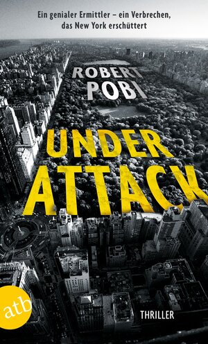 Buchcover Under Attack | Robert Pobi | EAN 9783746639178 | ISBN 3-7466-3917-4 | ISBN 978-3-7466-3917-8