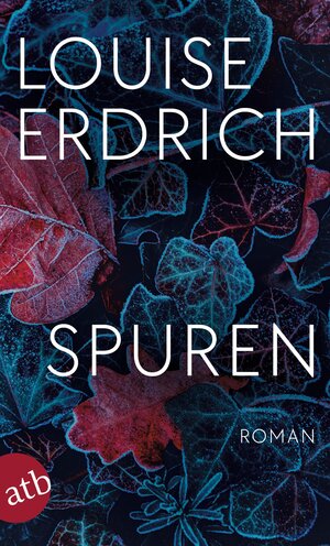 Buchcover Spuren | Louise Erdrich | EAN 9783746639895 | ISBN 3-7466-3989-1 | ISBN 978-3-7466-3989-5