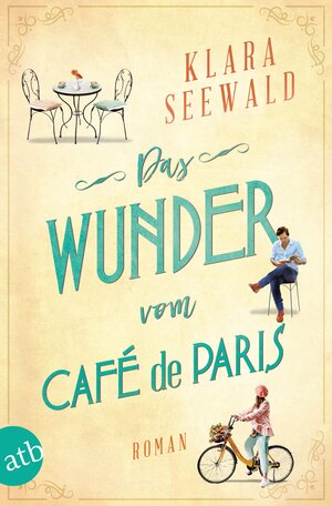 Buchcover Das Wunder vom Café de Paris | Klara Seewald | EAN 9783746640709 | ISBN 3-7466-4070-9 | ISBN 978-3-7466-4070-9