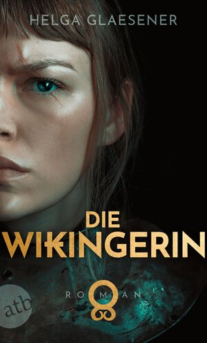 Buchcover Die Wikingerin | Helga Glaesener | EAN 9783746641461 | ISBN 3-7466-4146-2 | ISBN 978-3-7466-4146-1