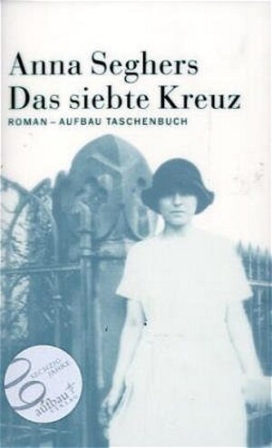 Buchcover Das siebte Kreuz | Anna Seghers | EAN 9783746651798 | ISBN 3-7466-5179-4 | ISBN 978-3-7466-5179-8