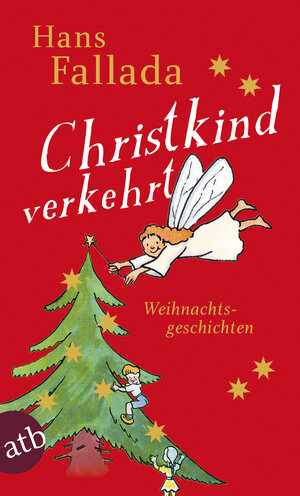 Christkind verkehrt: Weihnachtsgeschichten (Fallada)