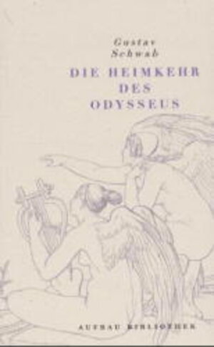 Buchcover Die schönsten Sagen des klassischen Altertums / Die Heimkehr des Odysseus | Gustav Schwab | EAN 9783746660837 | ISBN 3-7466-6083-1 | ISBN 978-3-7466-6083-7