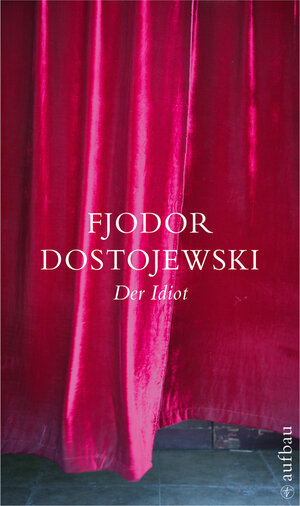 Buchcover Der Idiot | Fjodor Dostojewski | EAN 9783746661070 | ISBN 3-7466-6107-2 | ISBN 978-3-7466-6107-0