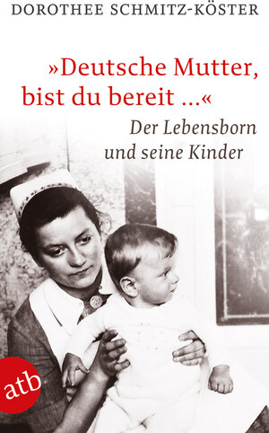 Buchcover „Deutsche Mutter, bist du bereit …“ | Dorothee Schmitz-Köster | EAN 9783746670850 | ISBN 3-7466-7085-3 | ISBN 978-3-7466-7085-0