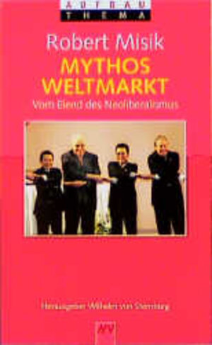Buchcover Mythos Weltmarkt | Robert Misik | EAN 9783746685113 | ISBN 3-7466-8511-7 | ISBN 978-3-7466-8511-3
