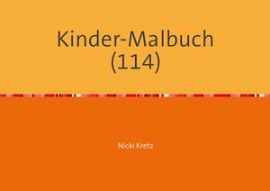 Buchcover Malbuch für Kinder 114 | Nicki Kretz | EAN 9783746713991 | ISBN 3-7467-1399-4 | ISBN 978-3-7467-1399-1