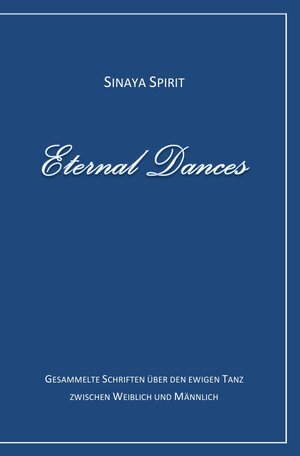 Buchcover Eternal Dances | Sinaya Spirit | EAN 9783746716640 | ISBN 3-7467-1664-0 | ISBN 978-3-7467-1664-0