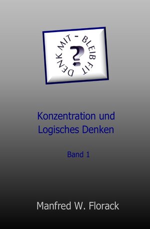 Buchcover Denk mit - bleib fit | Manfred W. Florack | EAN 9783746724058 | ISBN 3-7467-2405-8 | ISBN 978-3-7467-2405-8
