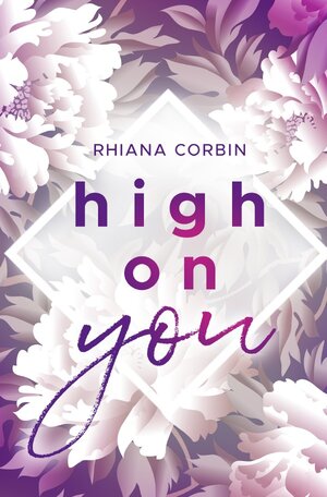 Buchcover High on you | Rhiana Corbin | EAN 9783746734712 | ISBN 3-7467-3471-1 | ISBN 978-3-7467-3471-2