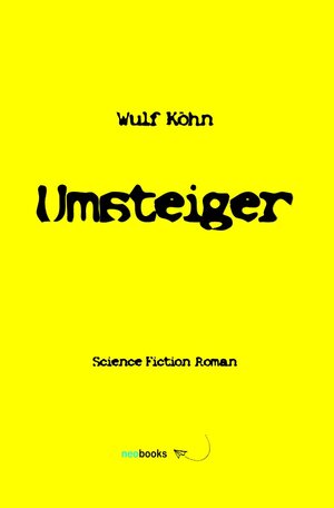 Buchcover U-Reihe / Umsteiger | Wulf Köhn | EAN 9783746738208 | ISBN 3-7467-3820-2 | ISBN 978-3-7467-3820-8