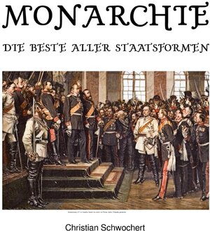 Buchcover Monarchie | Christian Schwochert | EAN 9783746738321 | ISBN 3-7467-3832-6 | ISBN 978-3-7467-3832-1