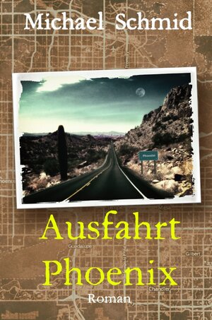 Buchcover Ausfahrt Phoenix | Michael Schmid | EAN 9783746740263 | ISBN 3-7467-4026-6 | ISBN 978-3-7467-4026-3