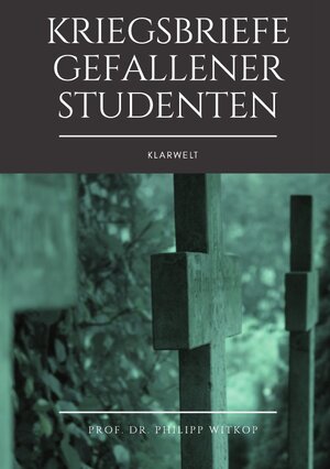 Buchcover Kriegsbriefe gefallener Studenten | Philipp Witkop | EAN 9783746742748 | ISBN 3-7467-4274-9 | ISBN 978-3-7467-4274-8