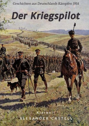 Buchcover Der Kriegspilot | Alexander Castell | EAN 9783746743820 | ISBN 3-7467-4382-6 | ISBN 978-3-7467-4382-0
