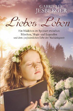 Buchcover Liebes Leben | Gabrielle Jesberger | EAN 9783746745473 | ISBN 3-7467-4547-0 | ISBN 978-3-7467-4547-3