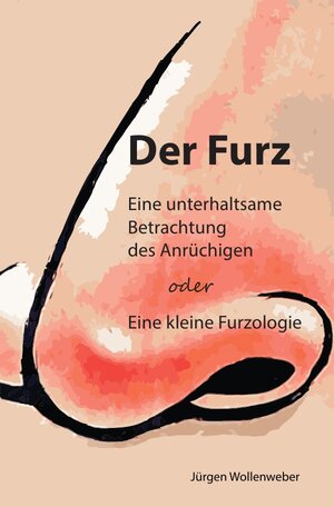 Buchcover Der Furz | Jürgen Wollenweber | EAN 9783746748542 | ISBN 3-7467-4854-2 | ISBN 978-3-7467-4854-2