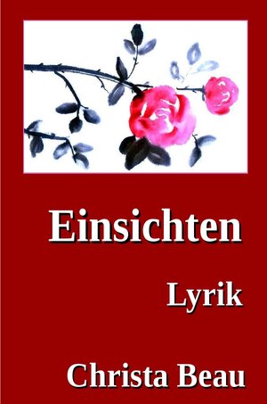 Buchcover Einsichten | Christa Beau | EAN 9783746749167 | ISBN 3-7467-4916-6 | ISBN 978-3-7467-4916-7