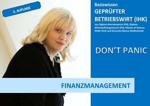 Buchcover BASISWISSEN - GEPRÜFTER BETRIEBSWIRT (IHK) / BASISWISSEN - GEPRÜFTER BETRIEBSWIRT (IHK) - FINANZWIRTSCHAFT | Bianca Wolfschmidt | EAN 9783746754116 | ISBN 3-7467-5411-9 | ISBN 978-3-7467-5411-6