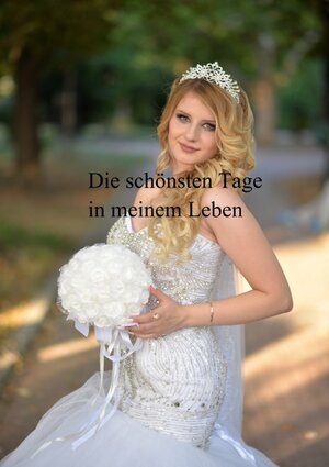 Buchcover Die schönsten Tage in meinem Leben | Wolfgang Vreden | EAN 9783746755106 | ISBN 3-7467-5510-7 | ISBN 978-3-7467-5510-6