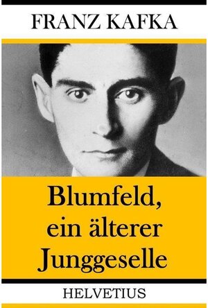 Buchcover Blumfeld, ein älterer Junggeselle | Franz Kafka | EAN 9783746755151 | ISBN 3-7467-5515-8 | ISBN 978-3-7467-5515-1