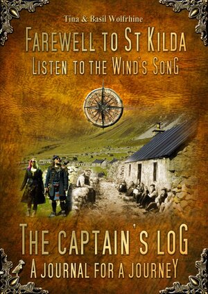 Buchcover Farewell to St Kilda - Listen to the Wind’s Song • The Captain’s Log - A Journal for a Journey | Basil Wolfrhine | EAN 9783746756059 | ISBN 3-7467-5605-7 | ISBN 978-3-7467-5605-9
