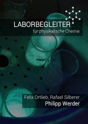 Buchcover Laborbegleiter / Laborbegleiter für physikalische Chemie | Philipp Werder | EAN 9783746758756 | ISBN 3-7467-5875-0 | ISBN 978-3-7467-5875-6