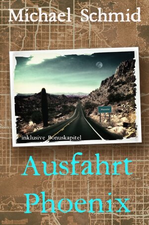 Buchcover Ausfahrt Phoenix | Michael Schmid | EAN 9783746760834 | ISBN 3-7467-6083-6 | ISBN 978-3-7467-6083-4