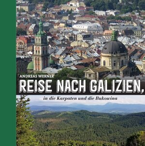 Buchcover Reise nach Galizien, | Andreas Werner | EAN 9783746769288 | ISBN 3-7467-6928-0 | ISBN 978-3-7467-6928-8