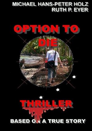 Buchcover Option to Die | Dr. Michael. Holz | EAN 9783746788616 | ISBN 3-7467-8861-7 | ISBN 978-3-7467-8861-6
