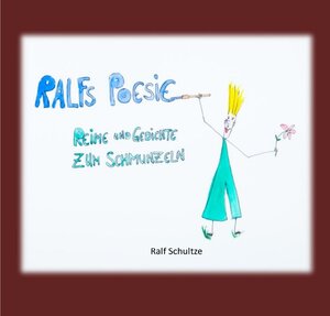 Buchcover Ralfs Poesie - Reime und Gedichte zum schmunzeln | Ralf Schultze | EAN 9783746789712 | ISBN 3-7467-8971-0 | ISBN 978-3-7467-8971-2